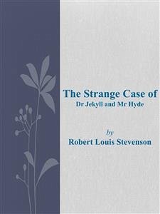 The Strange Case of Dr Jekyll and Mr Hyde (eBook, ePUB) - Louis Stevenson, Robert