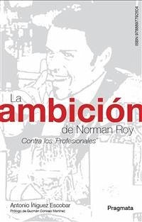 La ambición de Norman Roy (eBook, ePUB) - Íñiguez Escobar, Antonio