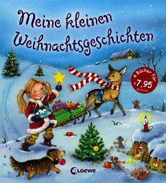 Meine kleinen Weihnachtsgeschichten - Schmidt, Hans-Christian; Moser, Annette