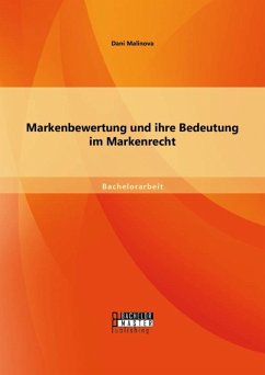 Markenbewertung und ihre Bedeutung im Markenrecht (eBook, PDF) - Malinova, Dani