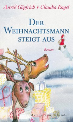 Der Weihnachtsmann steigt aus - Göpfrich, Astrid;Engel, Claudia