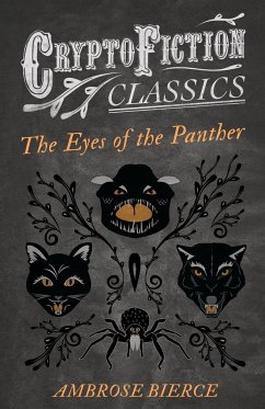The Eyes of the Panther (Cryptofiction Classics - Weird Tales of Strange Creatures) - Bierce, Ambrose