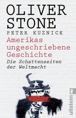 Amerikas ungeschriebene Geschichte (eBook, ePUB) - Stone, Oliver; Kuznick, Peter