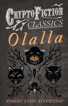 Olalla (Cryptofiction Classics - Weird Tales of Strange Creatures) - Stevenson, Robert Louis