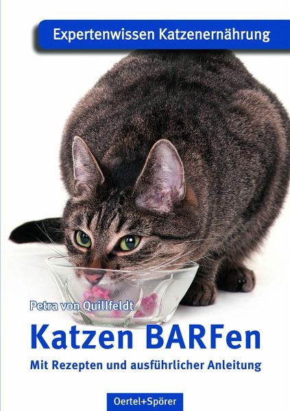 Katzen Barfen Von Petra Von Quillfeldt Portofrei Bei Bucher De Bestellen