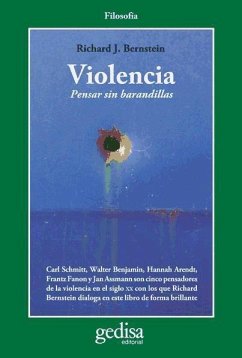 Violencia : pensar sin barandillas - Bernstein, Richard J.