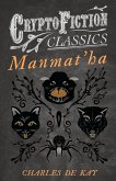 Manmat'ha (Cryptofiction Classics - Weird Tales of Strange Creatures)