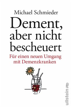 Dement, aber nicht bescheuert - Schmieder, Michael;Entenmann, Uschi