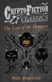 The Last of the Vampires (Cryptofiction Classics - Weird Tales of Strange Creatures)