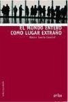 El mundo entero como lugar extraño - García Canclini, Néstor