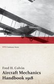 Aircraft Mechanics Handbook 1918 (WWI Centenary Series)