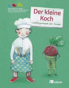 Der kleine Koch - Schmidt, Susanne Leontine;Hohmann, Flora;Reheis, Manuel