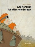 Am Nordpol ist alles wieder gut Am Nordpol ist alles wieder gut