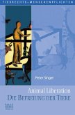 Animal Liberation. Die Befreiung der Tiere