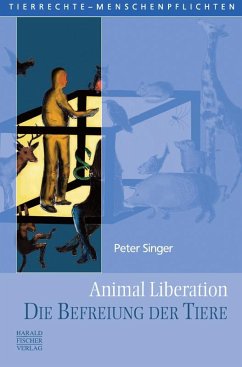 Animal Liberation. Die Befreiung der Tiere - Singer, Peter