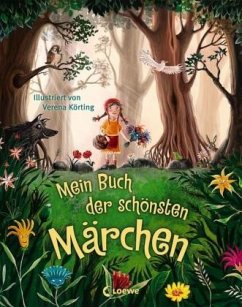 Mein Buch der schönsten Märchen - Grimm, Jacob; Grimm, Wilhelm