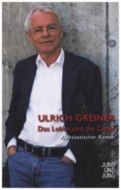 Das Leben und die Dinge - Greiner, Ulrich
