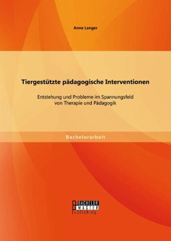Cover Tiergestützte pädagogische Interventionen: Entstehung und Probleme im Spannungsfeld von Therapie und Pädagogik (eBook, PDF)