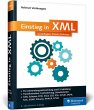 Einstieg in XML: Grundlagen, Praxis, Referenz