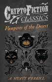 Vampires of the Desert (Cryptofiction Classics - Weird Tales of Strange Creatures)