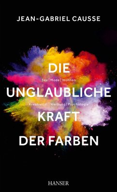 Die unglaubliche Kraft der Farben - Causse, Jean-Gabriel