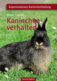 Kaninchenverhalten - Schineis, Regine
