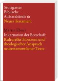 Inkarnation der Botschaft / Stuttgarter Biblische Aufsatzbände (SBAB)
