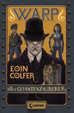 Der Quantenzauberer / W.A.R.P. Bd.1 - Colfer, Eoin