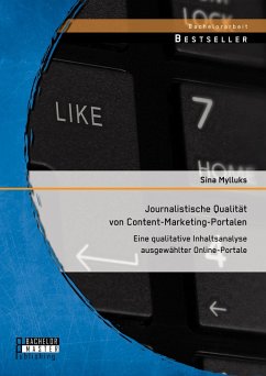 Journalistische Qualität von Content-Marketing-Portalen: Eine qualitative Inhaltsanalyse ausgewählter Online-Portale (eBook, PDF) - Mylluks, Sina
