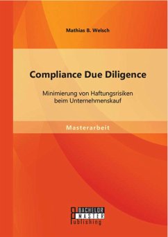 Compliance Due Diligence: Minimierung von Haftungsrisiken beim Unternehmenskauf (eBook, PDF) - Welsch, Mathias B.