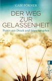 Der Weg zur Gelassenheit (eBook, ePUB)