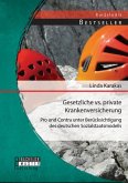 Gesetzliche vs. Private Krankenversicherung: Pro und Contra unter Berücksichtigung des deutschen Sozialstaatsmodells (eBook, PDF)