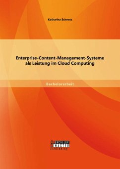 Enterprise-Content-Management-Systeme als Leistung im Cloud Computing (eBook, PDF) - Schronz, Katharina