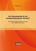 Ein Toleranzartikel für die Bundesverfassung der Schweiz? Darstellung und Bewertung des Vorschlags von J.P. Müller und D. Thürer (eBook, PDF)