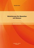 Wohnformen für Menschen mit Demenz (eBook, PDF)