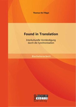 Found in Translation: Interkulturelle Verständigung durch die Synchronisation (eBook, PDF) - De Filippi, Thomas