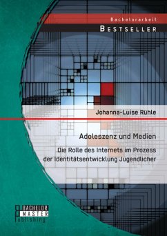 Cover Adoleszenz und Medien: Die Rolle des Internets im Prozess der Identitätsentwicklung Jugendlicher (eBook, PDF)