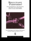 Reluctant Partners? Non-Governmental Organizations, the State and Sustainable Agricultural Development (eBook, ePUB)