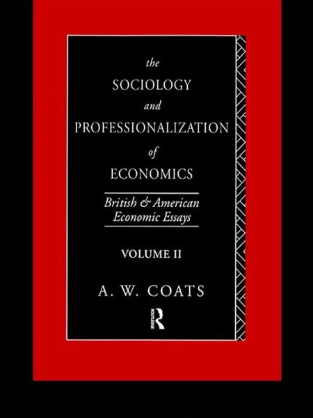 The Sociology and Professionalization of Economics (eBook, PDF) The Sociology and Professionalization of Economics (eBook, PDF)