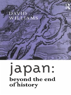 Japan: Beyond the End of History (eBook, ePUB) - Williams, David