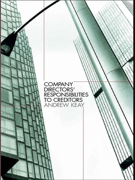 Company Directors' Responsibilities to Creditors (eBook, ePUB) Company Directors' Responsibilities to Creditors (eBook, ePUB)