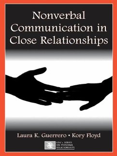 Nonverbal Communication in Close Relationships (eBook, ePUB) - Guerrero, Laura K.; Floyd, Kory