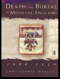 Death and Burial in Medieval England 1066-1550 (eBook, PDF) - Daniell, Christopher