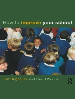 How to Improve Your School (eBook, ePUB) - Brighouse, Tim; Woods, David