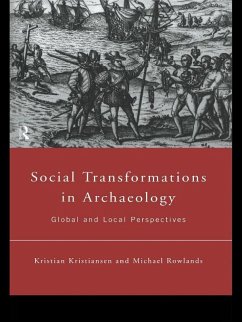 Social Transformations in Archaeology (eBook, PDF) - Kristiansen, Kristian; Rowlands, Michael