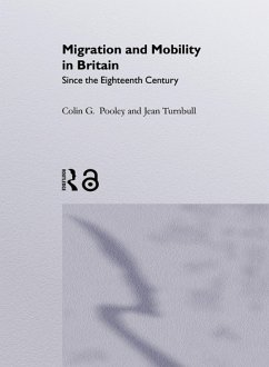 Migration And Mobility In Britain Since The Eighteenth Century (eBook, ePUB) - Pooley, Colin; Turnbull, Jean