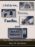 Children, Teens, Families, and Mass Media (eBook, PDF)