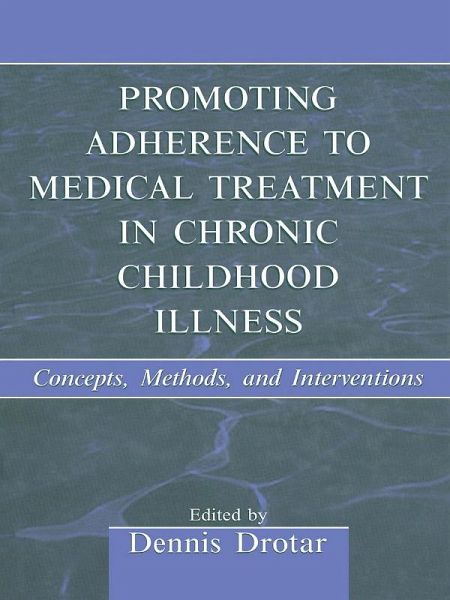Promoting Adherence to Medical Treatment in Chronic Childhood Illness (eBook, ePUB) Promoting Adherence to Medical Treatment in Chronic Childhood Illness (eBook, ePUB)