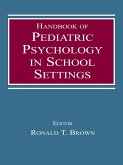 Handbook of Pediatric Psychology in School Settings (eBook, PDF)