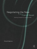 Negotiating the New in the French Novel (eBook, ePUB)